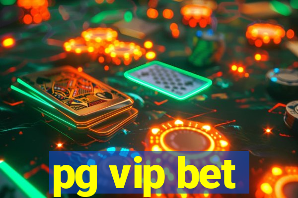 pg vip bet